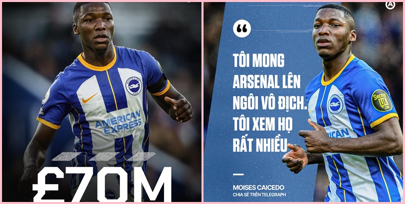 Moises Caicedo yêu thích Arsenal