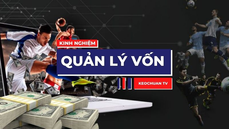 kinh-nghiem-danh-bong-co-quan-ly-von