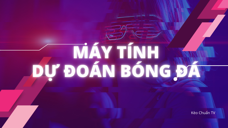 may-tinh-du-doan-bong-da-la-gi