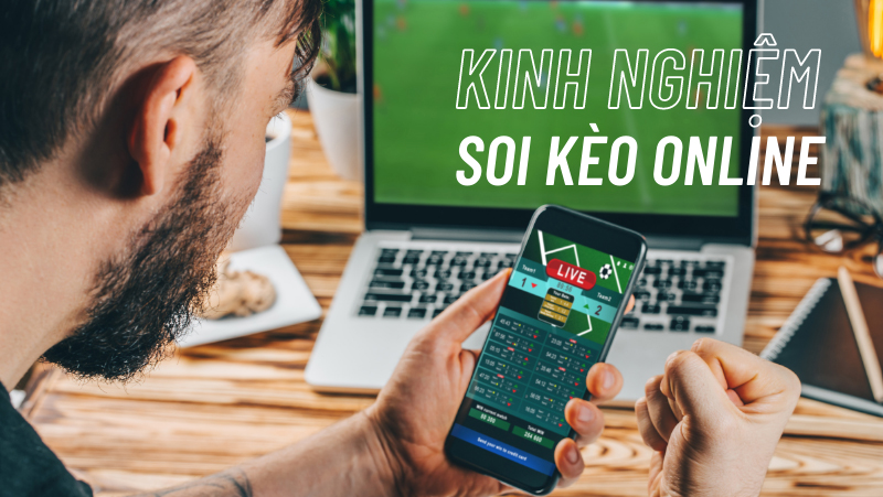 kinh-nghiem-soi-keo-online-thanh-cong