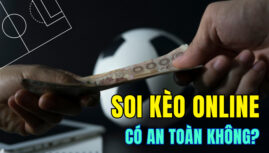 Soi kèo online có an toàn không? Có bị bắt không?